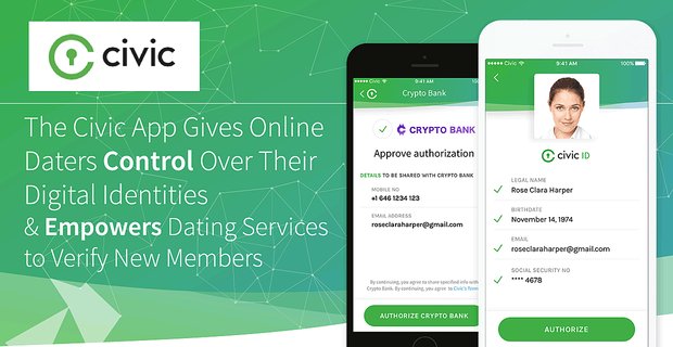De Civic-app kan online daters controle geven over hun digitale identiteit en kan datingservices in staat stellen nieuwe leden te verifiëren