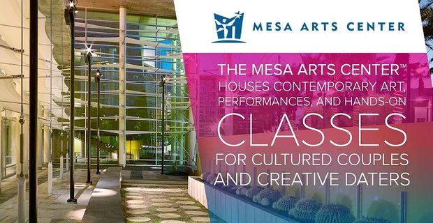 Het Mesa Arts Center herbergt hedendaagse kunst, uitvoeringen en praktische lessen voor beschaafde stellen en creatieve daters