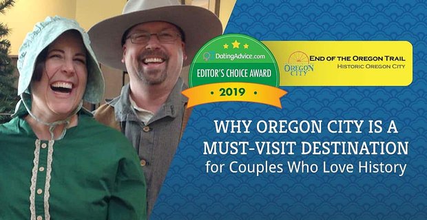 Editor’s Choice Award: waarom Oregon City een must-visit-bestemming is voor stellen die van geschiedenis houden