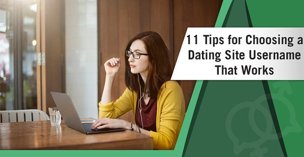 11 Tipps zur Auswahl eines funktionierenden Dating-Site-Benutzernamens