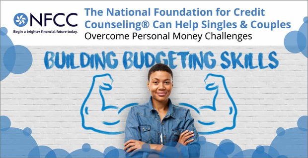 Národní nadace pro kreditní poradenství® může pomoci jednotlivcům a párům překonat osobní finanční výzvy