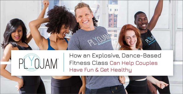 PlyoJam: Wie ein explosiver, tanzbasierter Fitnesskurs Paaren helfen kann, Spaß zu haben und gesund zu werden