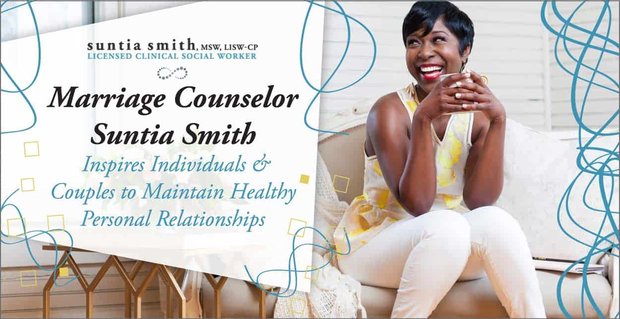 Huwelijksadviseur Suntia Smith inspireert individuen en stellen om gezonde persoonlijke relaties te onderhouden