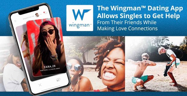 Aplikacja randkowa Wingman pozwala osobom samotnym uzyskać pomoc od przyjaciół podczas nawiązywania związków miłosnych