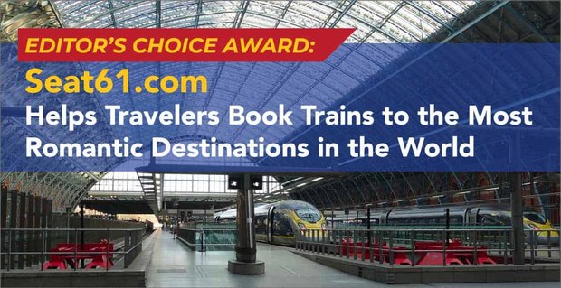 Editor’s Choice Award: Seat61.com helpt reizigers bij het boeken van treinen naar de meest romantische bestemmingen ter wereld