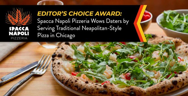Editor’s Choice Award: Spacca Napoli Pizzeria verbaast daters door traditionele Napolitaanse pizza’s te serveren in Chicago