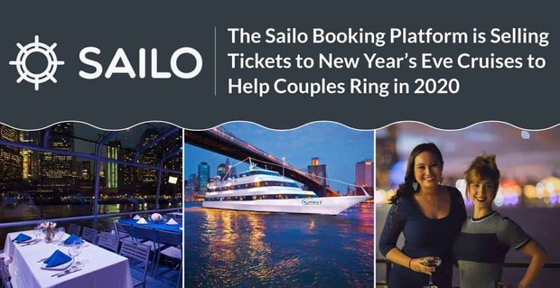 Die Sailo-Buchungsplattform verkauft Tickets für Silvester-Kreuzfahrten, um Paaren im Jahr 2020 zu helfen
