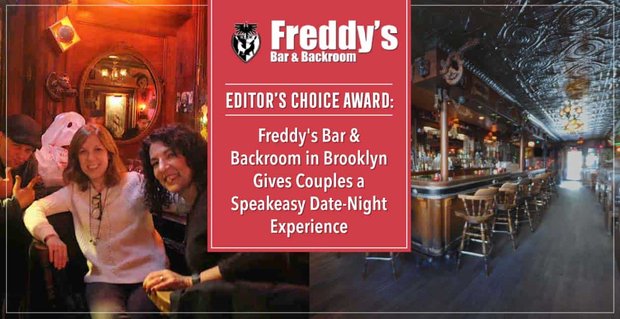 Cena redakce: Freddy’s Bar & Backroom v Brooklynu poskytuje párům nezapomenutelný zážitek z rande a noci