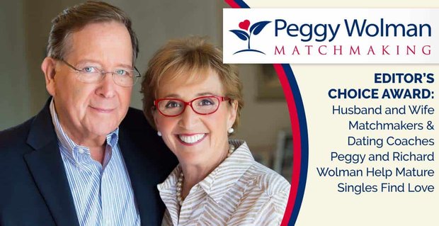 Premio Editor’s Choice: Marito e moglie Matchmaker e allenatori di appuntamenti Peggy e Richard Wolman aiutano i single maturi a trovare l’amore