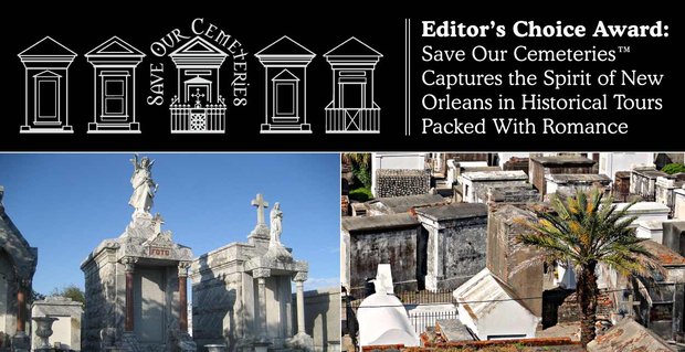 Cena redakce: Zachraňte naše hřbitovy Zachycuje ducha New Orleans při historických prohlídkách nabitých romantikou