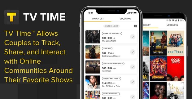 TV Time permet aux couples de suivre, partager et interagir avec des communautés en ligne autour de leurs émissions préférées