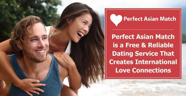 Perfect Asian Match est un service de rencontres gratuit et fiable qui crée des relations amoureuses internationales
