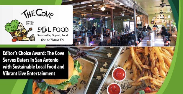 Editor’s Choice Award: The Cove serviert Daters in San Antonio mit nachhaltigen lokalen Lebensmitteln und lebendiger Live-Unterhaltung