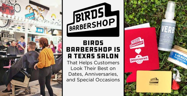 Birds Barbershop è un salone del Texas che aiuta i clienti ad apparire al meglio in date, anniversari e occasioni speciali