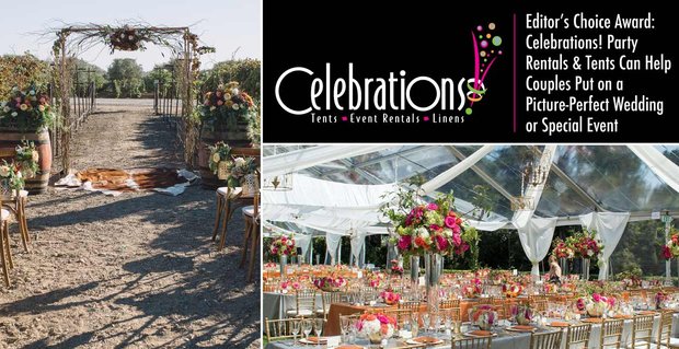 Premio Scelta dell’editore: Celebrazioni! Gli affitti per feste e le tende possono aiutare le coppie a realizzare un matrimonio o un evento speciale perfetto