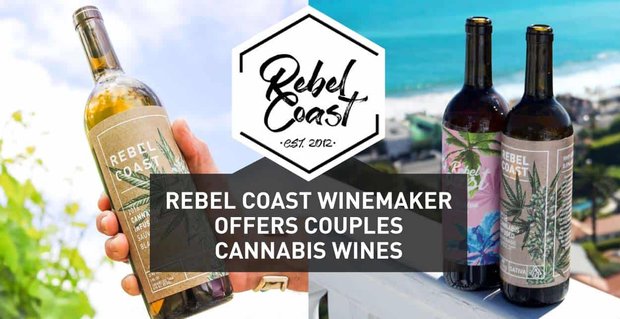 Rebel Coast è un enologo californiano che sta cambiando la scena degli appuntamenti e dei social con i vini infusi di cannabis