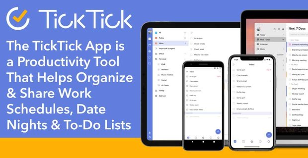 L’application TickTick est un outil de productivité qui permet d’organiser et de partager les horaires de travail, les rendez-vous et les listes de tâches