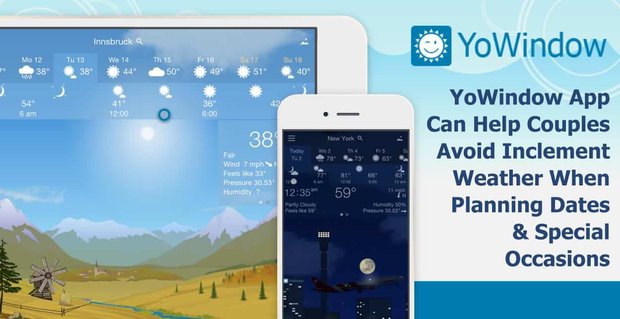 Aplikace YoWindow může párům pomoci vyhnout se nevlídnému počasí při plánování termínů a zvláštních příležitostech