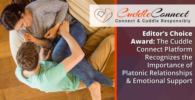 Nagroda Editor’s Choice: platforma Cuddle Connect uznaje znaczenie związków platońskich i wsparcia emocjonalnego