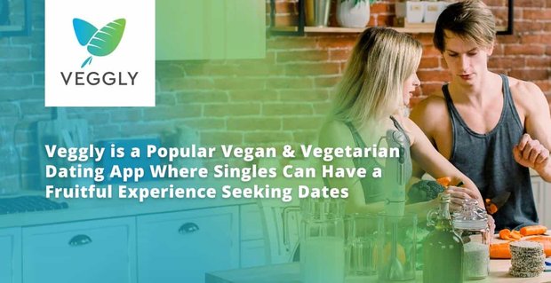 Veggly est une application de rencontres végétalienne et végétarienne populaire où les célibataires peuvent avoir une expérience fructueuse à la recherche de dates