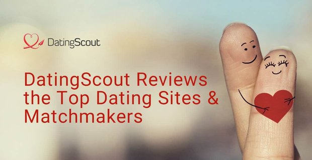Blog DatingScout vydává komplexní recenze nejlepších seznamek a partnerů pro seznamování