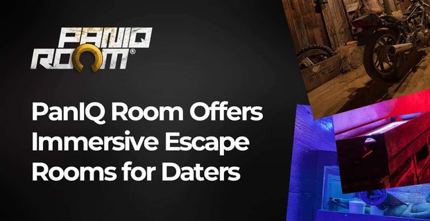 PanIQ Room bietet immersive Escape Rooms, um die Date Night aufregender zu machen