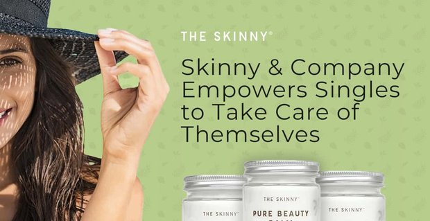 Skinny & Company stelt singles in staat om voor zichzelf te zorgen en een schone levensstijl te behouden