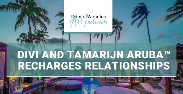 Premio Editor’s Choice: Divi e Tamarijn Aruba ricaricano le relazioni