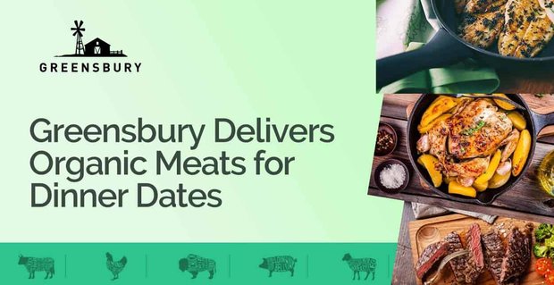 Greensbury přináší organické maso USDA pro vaši příští noc nebo rodinnou večeři