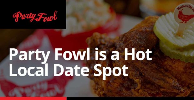 Party Fowl is een populaire lokale date-plek waar uit eten gaan een unieke ervaring is