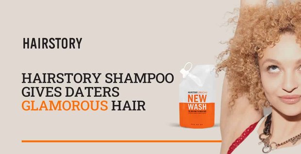 Hairstory: come un’alternativa allo shampoo può dare ai datari capelli glamour e puliti