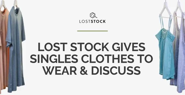 Tajemnicze pudełka Lost Stock mogą dać singlom coś do noszenia i przedyskutowania na randce