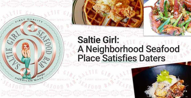 Saltie Girl: hoe een plaats met zeevruchten in de buurt lokale daters heeft laten eten en drinken