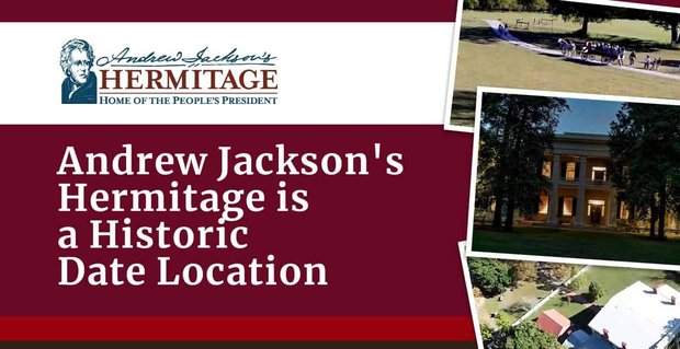 Andrew Jackson’s Hermitage es una hermosa e histórica ubicación de citas