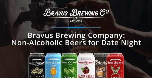 Bravus Brewing Company: cervezas sin alcohol que ayudan a las parejas a disfrutar de una cita nocturna divertida y sobria